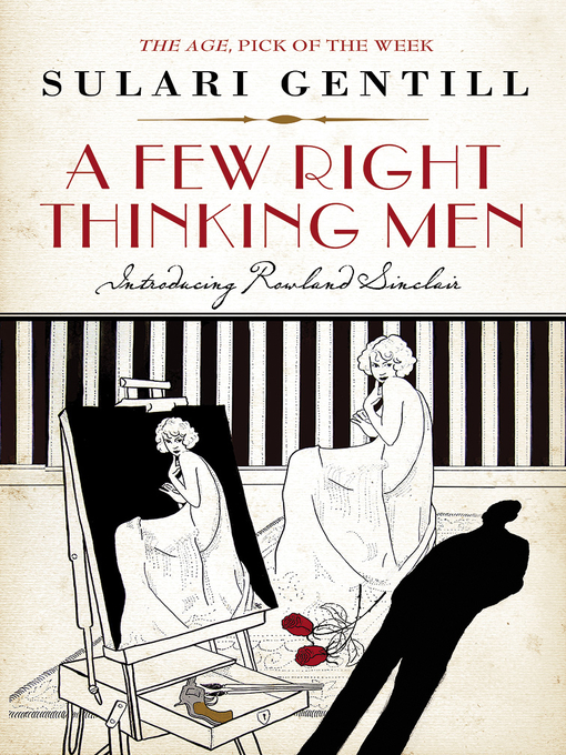Title details for A Few Right Thinking Men by Sulari Gentill - Wait list